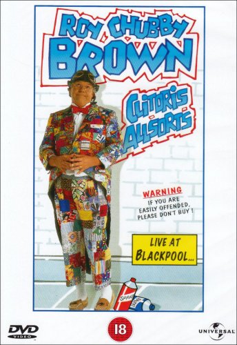 Roy Chubby Brown: Clitoris Allsorts [DVD]