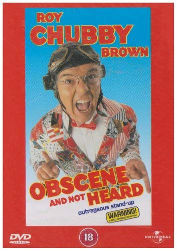 Roy Chubby Brown: Obscene And Not Heard [DVD]