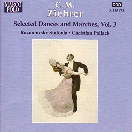Ziehrer - Selected Dances and Marches, Vol 3.