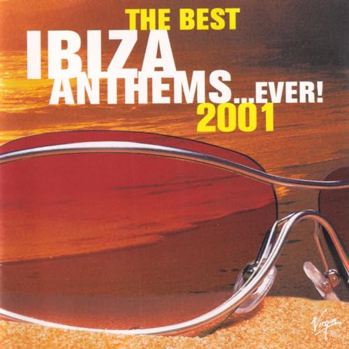 The Best Ibiza Anthems Ever...2001