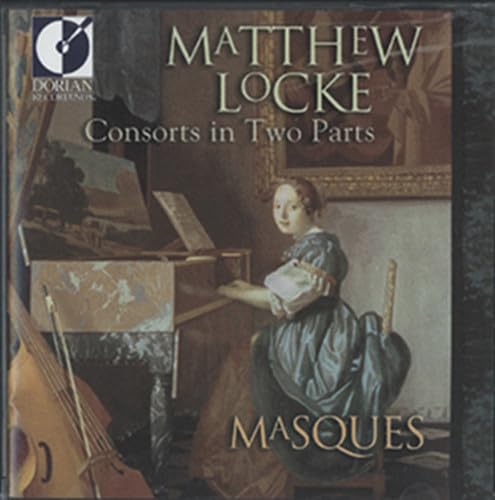 Matthew Locke: Consorts In Two Parts