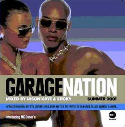 Garage Nation Summer 2001: Mixed By Jason Kaye & Sticky