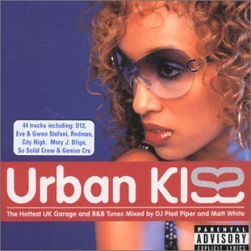 Urban Kiss - Hottest UK garage and R&B Tunes Mixed by DJ Pied Piper and Matt White