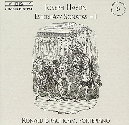 Haydn: Complete Solo Keyboard Music, Vol 6 - Esterházy Sonatas I /Brautigam