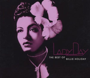 Lady Day: The Best Of Billie Holiday