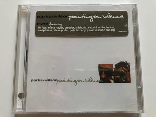 Painting on Silence: Mixed By Parks & Wilson