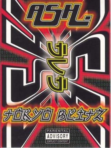 Ash: Tokyo Blitz [DVD] [2003]