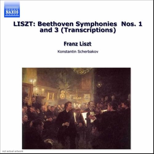 Beethoven/Liszt-Symphonies Nos 1 & 3 (Piano Transcriptions)