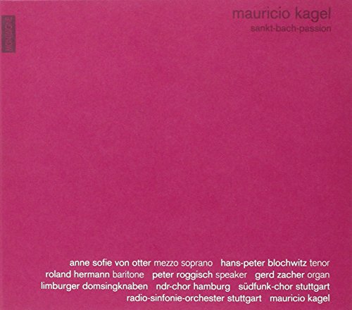 Mauricio Kagel: Sankt-Bach-Passion