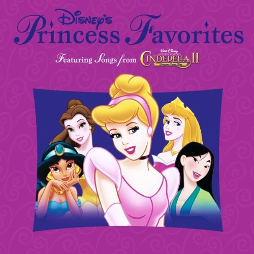 Disney's Princess Favourites: Featuring Songs From Cinderella II