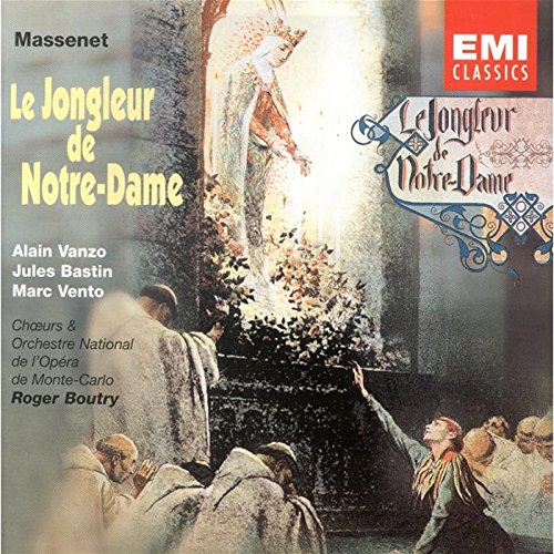Massenet: Le Jongleur de Notre Dame