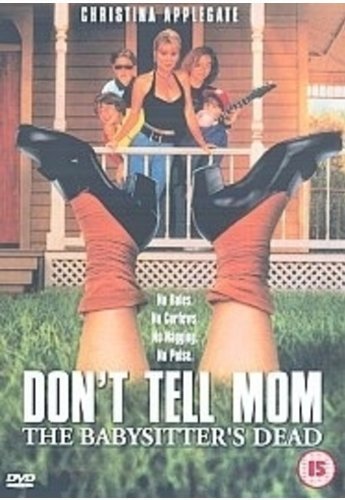 Don't Tell Mom The Babysitter's Dead [DVD]
