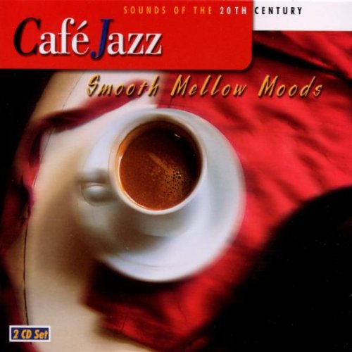 Cafe Jazz. Smooth Mellow Moods