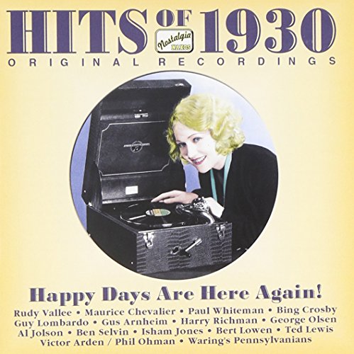 HITS of 1930: Happy Days Are Here Again!