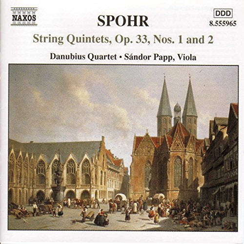 Spohr: String Quintets, Op 33, Nos. 1 & 2