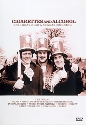 Cigarettes And Alcohol - Saturday Night, Sunday Morning [DVD]
