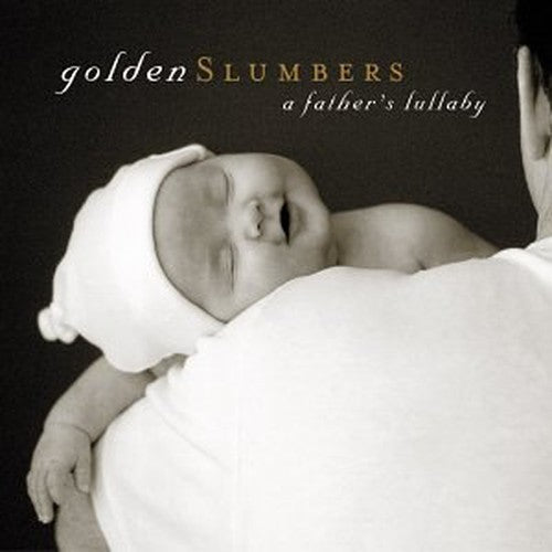 Golden Slumbers: Father's Lullaby