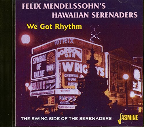 We Got Rhythm: The Swing Side Of The Serenaders