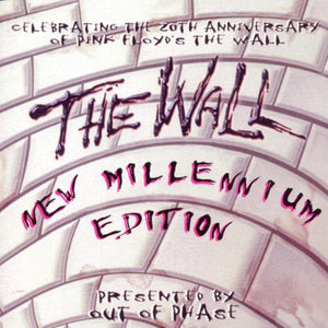 Pink Floyd's The Wall: NEW MILLENIUM EDITION 