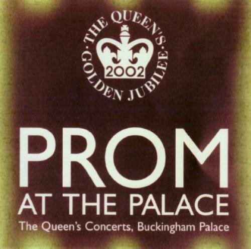 Prom At The Palace: The Queen's Concerts
