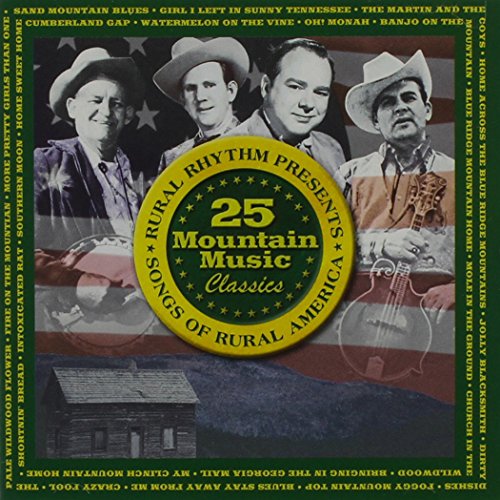 25 Mountain Music Classics: Songs of Rural America