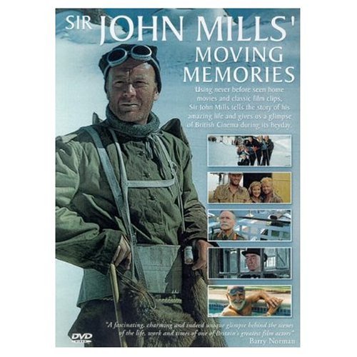 Sir John Mills: Moving Memories [DVD]