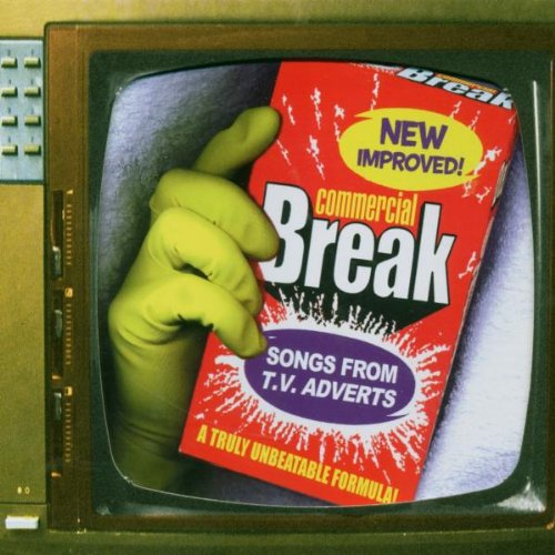 Various Artists - Commercial Break: Songs From T.V. Adverts