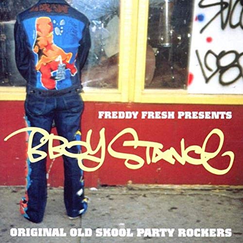 Freddy Fresh presents B Boy Stance