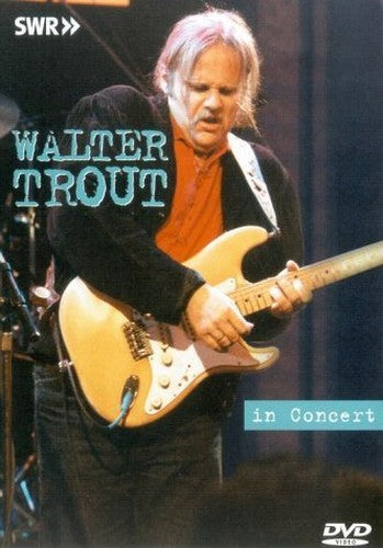 Walter Trout - Live In Concert [DVD]