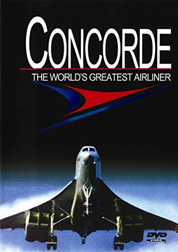Concorde - The World's Greatest Airliner [DVD]