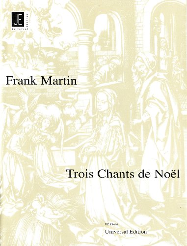 Martin: Trois Chants de Noel for flute, voice and piano
