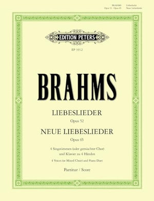 Liebeslieder Op. 52; Neue Liebeslieder Op. 65