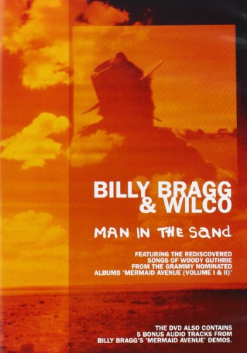Billy Bragg And Wilco: Man In The Sand [DVD] [2005]