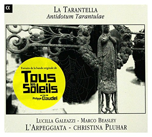 La Tarantella - Antidotum Tarantulae /Galeazzi · Beasley · L'Arpeggiata · Pluhar