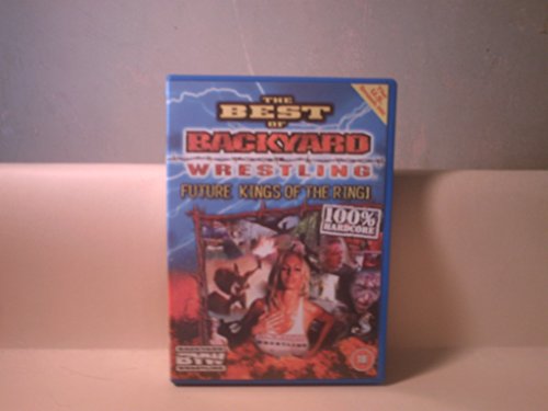 The Best Of Backyard Wrestling: Future Kings Of The Ring [DVD]