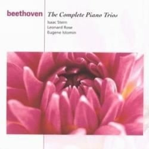 Beethoven: The Complete Piano Trios, (Stern, Rose, Istomin)
