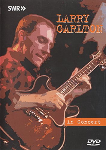 Larry Carlton: Live In Concert [DVD]
