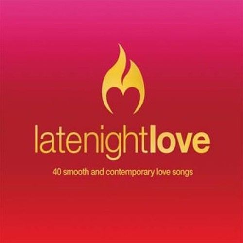 Late Night Love - 40 Smooth And Contemporary Love Songs