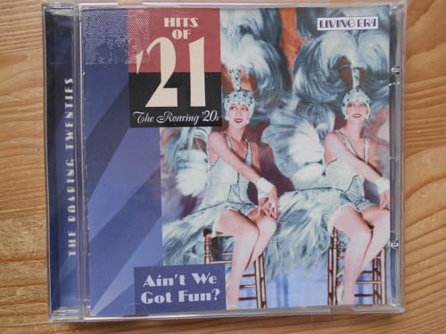 Hits Of '21 - Ain't We Got Fun?