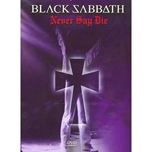 Black Sabbath: Never Say Die [DVD] [2003]