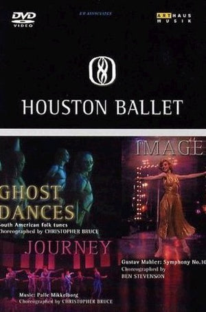 Houston Ballet -- Image / Journey / Ghost Dances [DVD] [2003]