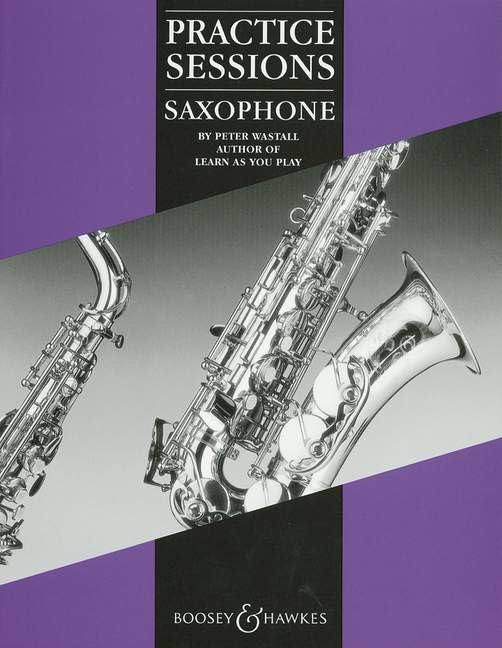 Practice Sessions: Saxophone.
