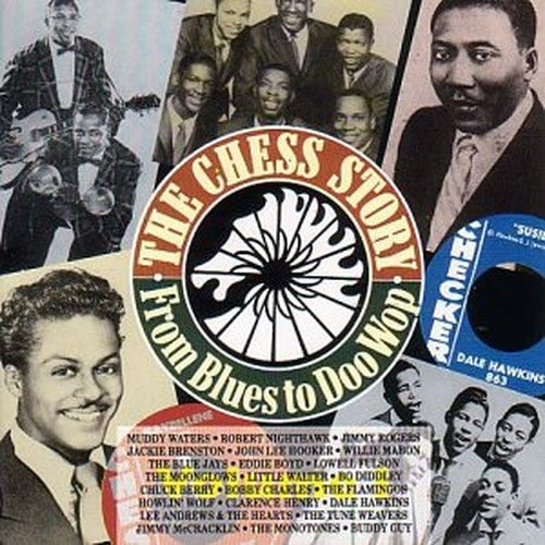 The Chess Story Vol.1: from Blues to Doo Wop