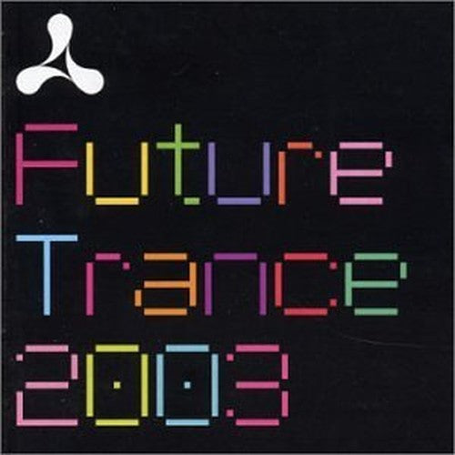 Cream - Future Trance 2003
