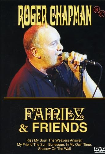 Roger Chapman: Family And Friends [DVD]