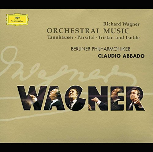Wagner: Orchestral Music, Tannhauser, Parsifal Tristan und Isolde