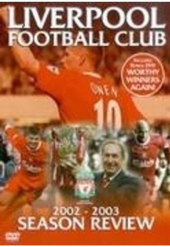 Liverpool FC: End Of Season Review 2002/2003 [DVD]