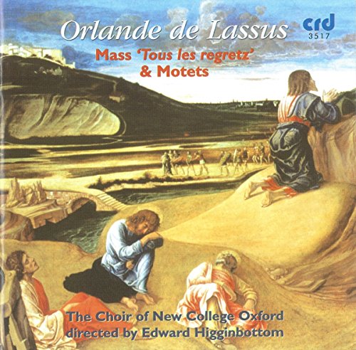 Orlande de Lassus: Mass 'Tous les regretz' & Motets