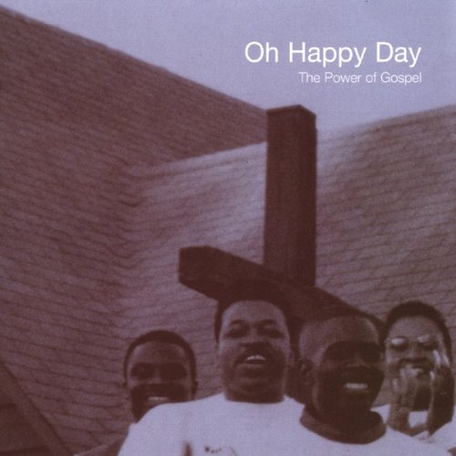 Oh Happy Day: The Power of Gospel