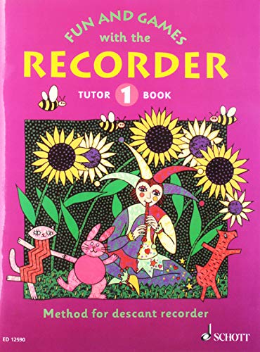Fun and Games with the Recorder (Descant Tutor Book 1)